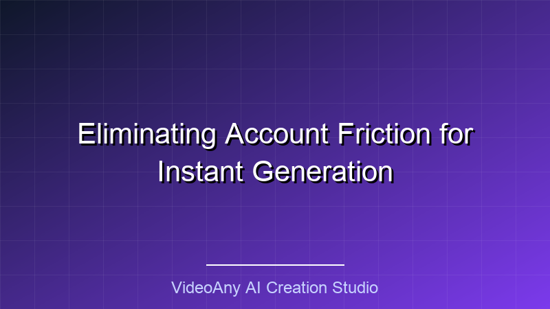 Eliminating Account Friction for Instant Generation